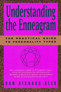 Understanding the Enneagram: The Practical Guide to Personality Types