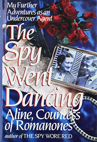 The Spy Went Dancing: My Further Adventures as an Undercover Agent