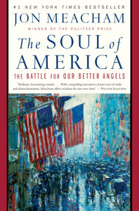 The Soul of America: The Battle for Our Better Angels