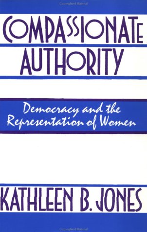 Compassionate Authority: Democracy and the Representation of Women