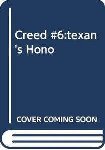 Creed: Texan's Honor (Creed, No 6)