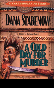 A Cold Day for Murder (Kate Shugak Novels)