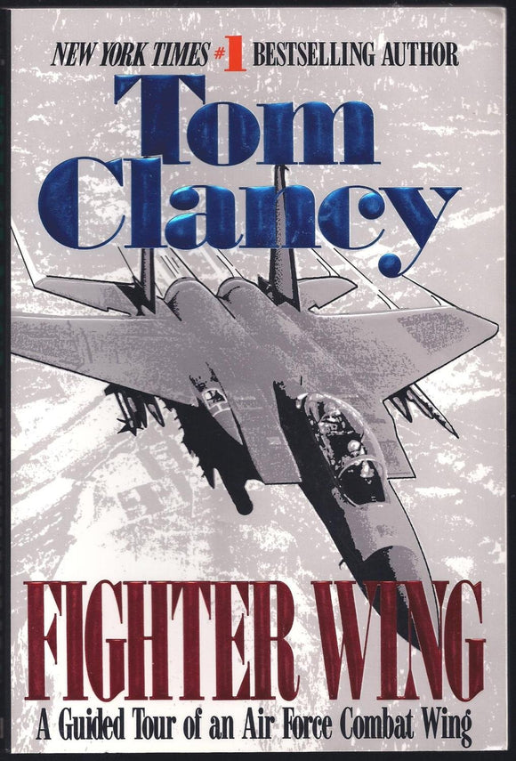 Fighter Wing: A Guided Tour of an Airforce Combat Wing (Tom Clancy's Military Referenc)