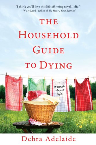 The Household Guide to Dying: A Novel About Life