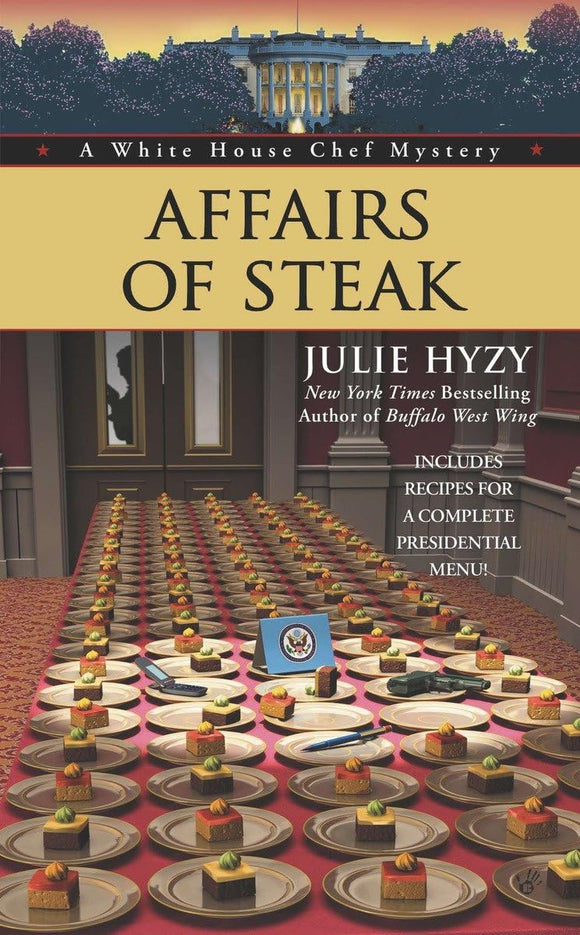 Affairs of Steak (A White House Chef Mystery)