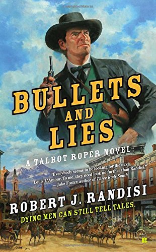 Bullets and Lies (A Talbot Roper Novel)
