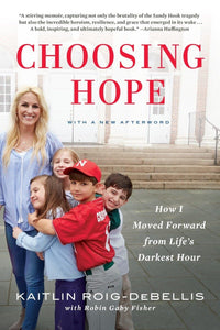 Choosing Hope: How I Moved Forward from Life's Darkest Hour