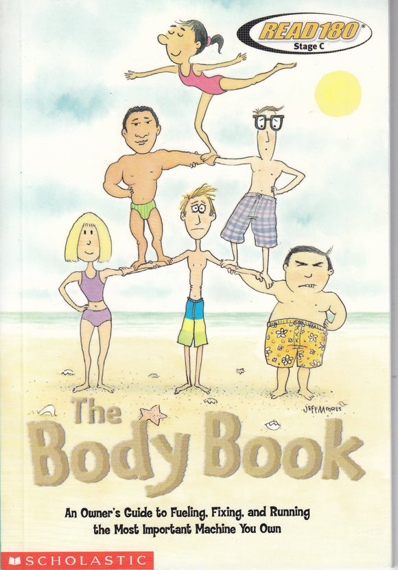 The Body Book - An Owner's Guide to Fueling, Fixing, and Running the Most Inportant Machine You Own (Read 180 - Stage C)