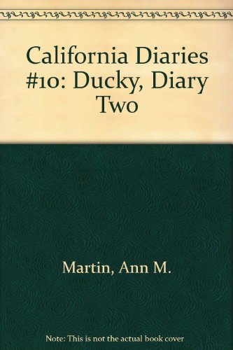 California Diaries #10: Ducky, Diary Two