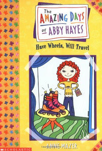 Amazing Days Of Abby Hayes, The #04: Have Wheels, Will Travel