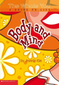 The Whole You: Body And Mind