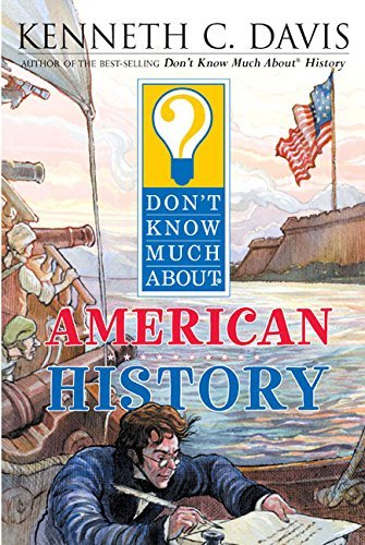 Don't Know Much About American History by Kenneth C. Davis (2003-04-01)