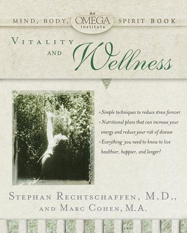 Vitality and Wellness (OMEGA INSTITUTE MIND, BODY, SPIRIT)