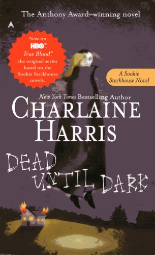 Dead Until Dark (Sookie Stackhouse/True Blood, Book 1)