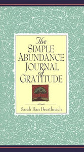 The Simple Abundance Journal of Gratitude