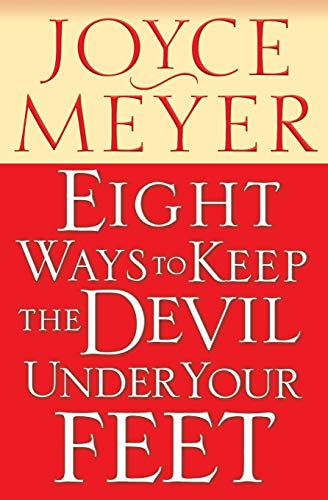 Eight Ways to Keep the Devil Under Your Feet