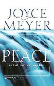 Peace: Cast All Your Cares Upon Him