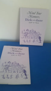 Mind Your Manners, Dick and Jane