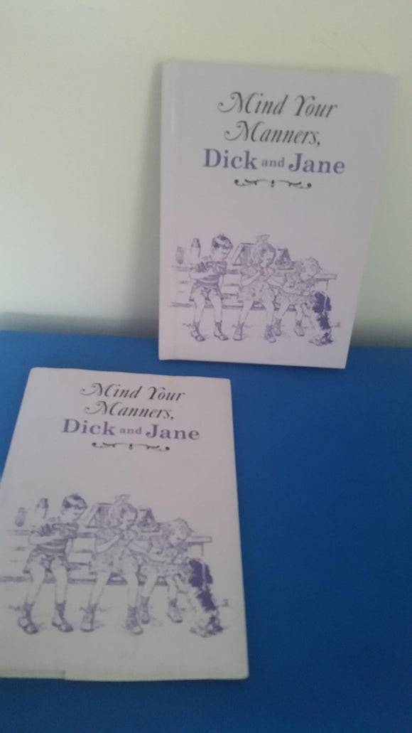 Mind Your Manners, Dick and Jane