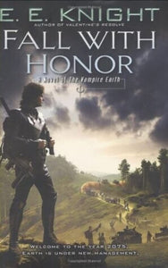 Fall with Honor (Vampire Earth, Book 7)