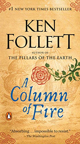 A Column of Fire: A Novel (Kingsbridge)