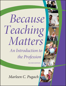 Because Teaching Matters: An Introduction to the Profession