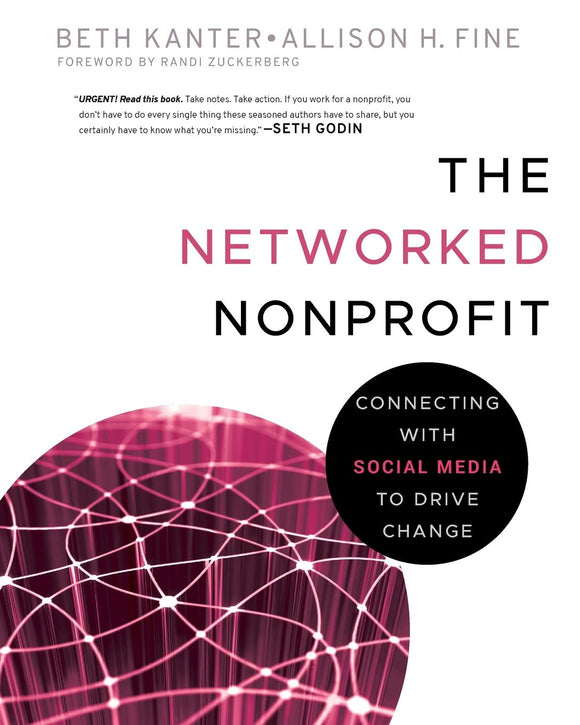 The Networked Nonprofit: Connecting with Social Media to Drive Change