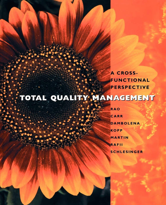 Total Quality Management: A Cross Functional Perspective