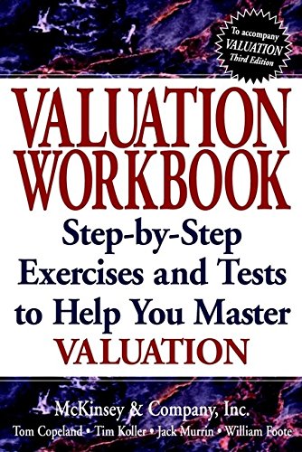 Valuation WorKbook: Step-by-Step Exercises and Test to Help You Master Valuation