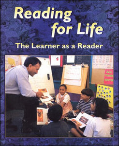 Reading for Life: The Learner As A Reader