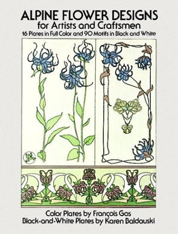 Alpine Flower Designs for Artists and Craftsmen (Dover Pictorial Archive Series)