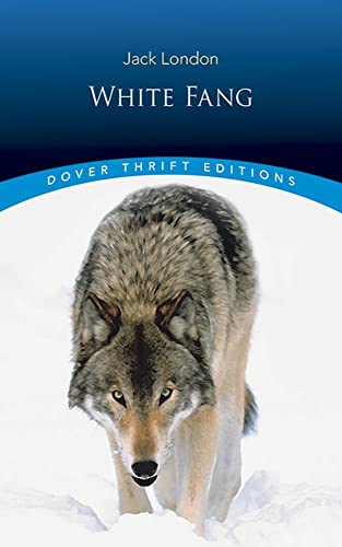 White Fang (Dover Thrift Editions: Classic Novels)