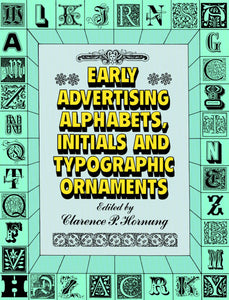 Early Advertising Alphabets, Initials and Typographic Ornaments (Dover Pictorial Archive)