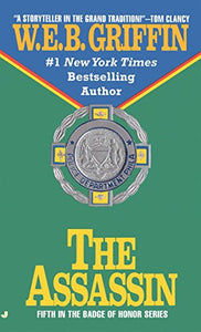 The Assassin: The Explosive Badge of Honor Novel (Badge of Honor 05)