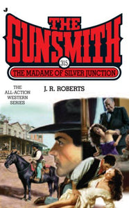 The Madame of Silver Junction (Gunsmith)