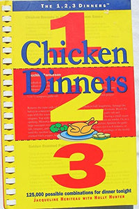 Chicken Dinners 1, 2, 3: 125,000 Possible Combinations for Dinner Tonight (The 1, 2, 3 Dinners)