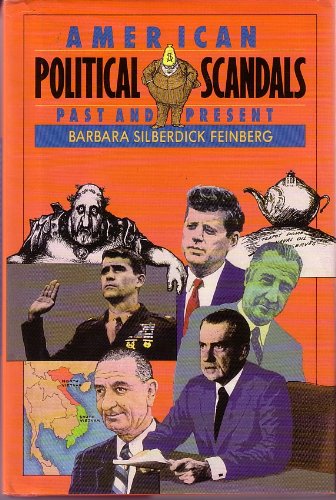 American Political Scandals Past and Present