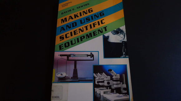 Making and Using Scientific Equipment (Experimental Science Series)