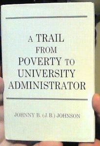 A Trail from Poverty to University Administrator