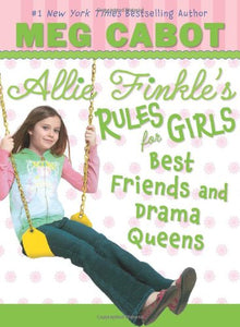 Best Friends And Drama Queens (Allie Finkle's Rules For Girls #3)