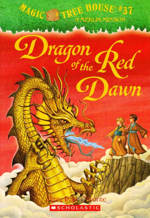 Dragon of the Red Dawn (Magic Tree House #37)