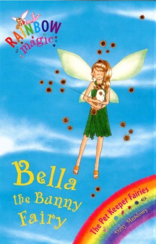 Bella the Bunny Fairy: Rainbow Magic the Pet Fairies #2