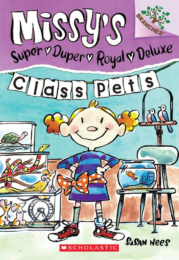 Class Pets: Branches Book (Missy's Super Duper Royal Deluxe #2) (2)