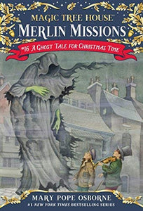 Magic Tree House #44: A Ghost Tale for Christmas Time by Mary Pope Osborne (Sep 25 2012)