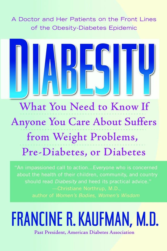 Diabesity: A Doctor and Her Patients on the Front Lines of the Obesity-Diabetes Epidemic