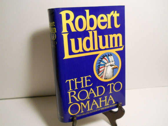 The Road to Omaha: A Novel
