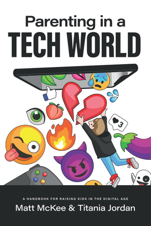 Parenting in a Tech World: A handbook for raising kids in the digital age