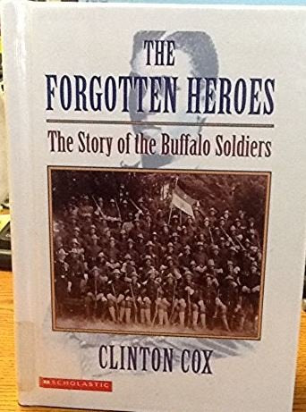The Forgotten Heroes: The Story of the Buffalo Soldiers