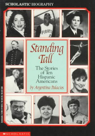 Standing Tall: The Stories of Ten Hispanic Americans