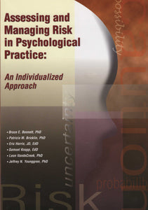 Assessing and Managing Risk in Psychological Practice: An Individualized Approach